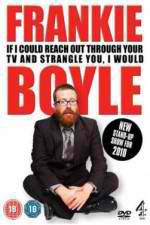 Watch Frankie Boyle Live 2: If I Could Reach Out Through Your TV and Strangle You I Would 123netflix