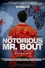 Watch The Notorious Mr. Bout 123netflix