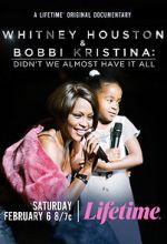 Watch Whitney Houston & Bobbi Kristina: Didn\'t We Almost Have It All 123netflix