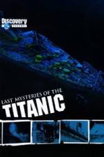 Watch Last Mysteries of the Titanic 123netflix