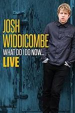 Watch Josh Widdicombe: What Do I Do Now 123netflix