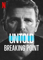 Watch Untold: Breaking Point 123netflix