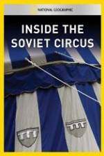 Watch National Geographic Inside the Soviet Circus 123netflix