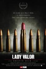 Watch Lady Valor: The Kristin Beck Story 123netflix