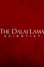 Watch The Dalai Lama: Scientist 123netflix