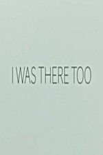 Watch I Was There Too 123netflix