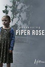 Watch Possessing Piper Rose 123netflix