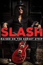 Watch Slash: Raised on the Sunset Strip 123netflix