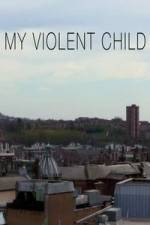 Watch My Violent Child 123netflix