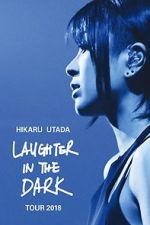 Watch Hikaru Utada: Laughter in the Dark Tour 2018 123netflix