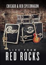 Watch Chicago & REO Speedwagon: Live at Red Rocks (TV Special 2015) 123netflix