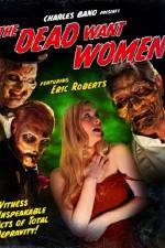 Watch The Dead Want Women 123netflix