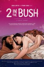 Watch 2 in the Bush: A Love Story 123netflix