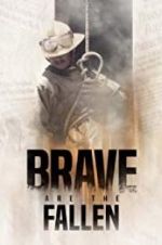 Watch Brave are the Fallen 123netflix