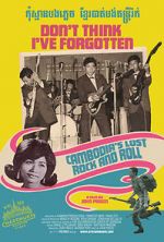 Watch Don\'t Think I\'ve Forgotten: Cambodia\'s Lost Rock & Roll 123netflix