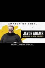 Watch Jayde Adams: Serious Black Jumper 123netflix