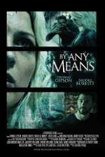 Watch By Any Means 123netflix