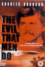 Watch The Evil That Men Do 123netflix