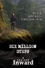 Watch Six Million Steps: A Journey Inward 123netflix