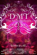 Watch DMT: The Spirit Molecule 123netflix