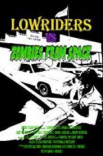 Watch Lowriders vs Zombies from Space 123netflix