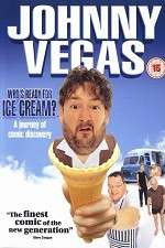 Watch Johnny Vegas: Who\'s Ready for Ice Cream? 123netflix