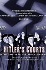 Watch Hitlers Courts - Betrayal of the rule of Law in Nazi Germany 123netflix