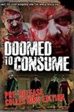 Watch Doomed to Consume 123netflix