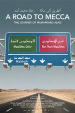 Watch A Road to Mecca The Journey of Muhammad Asad 123netflix