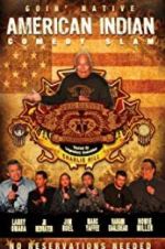 Watch American Indian Comedy Slam: Goin Native No Reservations Needed 123netflix