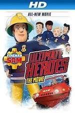 Watch Fireman Sam: Ultimate Heroes - The Movie 123netflix