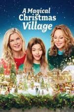 Watch A Magical Christmas Village 123netflix