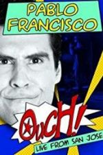 Watch Pablo Francisco: Ouch! Live from San Jose 123netflix