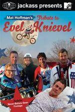 Watch Jackass Presents Mat Hoffmans Tribute to Evel Knievel 123netflix