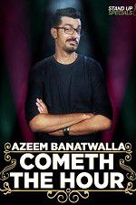 Watch Cometh the Hour by Azeem Banatwalla 123netflix