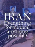 Watch Iran: Everything Forbidden, Anything Possible 123netflix
