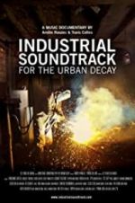 Watch Industrial Soundtrack for the Urban Decay 123netflix