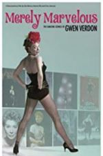 Watch Merely Marvelous: The Dancing Genius of Gwen Verdon 123netflix