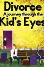 Watch Divorce: A Journey Through the Kids\' Eyes 123netflix