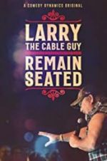 Watch Larry the Cable Guy: Remain Seated 123netflix