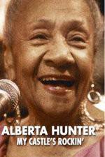 Watch Alberta Hunter My Castles Rockin 123netflix