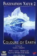 Watch Faszination Natur - Colours of Earth 123netflix