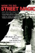 Watch How To Do Street Magic 123netflix