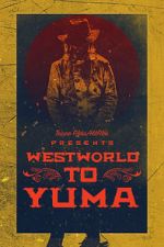 Watch Westworld to Yuma 123netflix