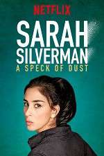Watch Sarah Silverman: A Speck of Dust 123netflix