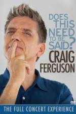Watch Craig Ferguson Does This Need to Be Said 123netflix