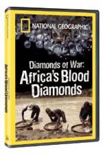 Watch National Geographic - Diamonds of War: Africa's Blood Diamonds 123netflix