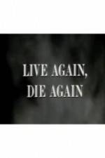 Watch Live Again, Die Again 123netflix
