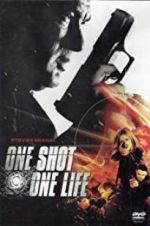 Watch One Shot, One Life 123netflix