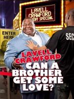 Watch Lavell Crawford: Can a Brother Get Some Love 123netflix